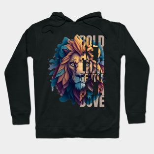 Bold as a lion gentle as a dove Hoodie